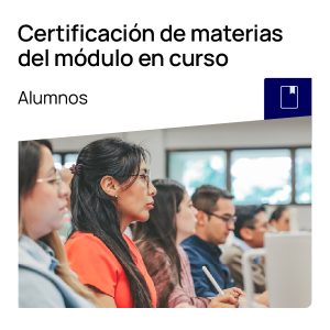 Certificación de materias del módulo en curso